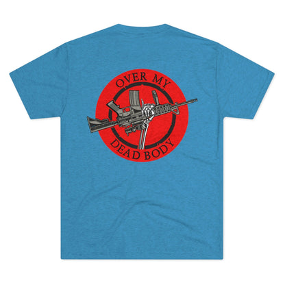 Over My Dead Body -  Tri-Blend Crew Tee