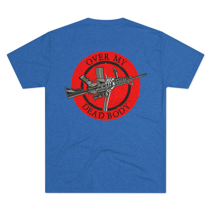 Over My Dead Body -  Tri-Blend Crew Tee